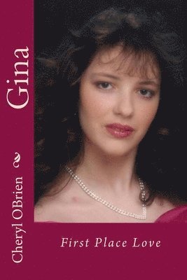 Cheryl Obrien - Gina: First Place Love, Häftad