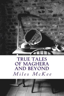 bokomslag True Tales of Maghera and Beyond