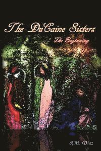 The DuCaine Sisters: The Beginning 1