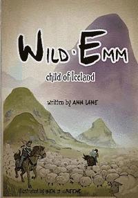 bokomslag Wild Emm - Child of Iceland