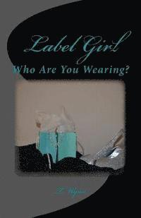 Label Girl (Who Are You Wearing?) 1