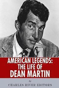bokomslag American Legends: The Life of Dean Martin