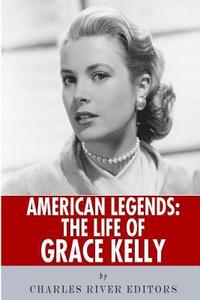 bokomslag American Legends: The Life of Grace Kelly