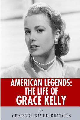 bokomslag American Legends: The Life of Grace Kelly