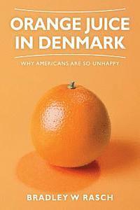 bokomslag Orange Juice in Denmark: Why Americans Are So Unhappy