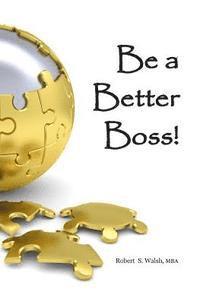 Be a Better Boss 1