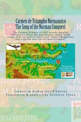 Carmen de Triumpho Normannico - The Song of the Norman Conquest: A new transcription and translation of the earliest account of the Norman Conquest 1