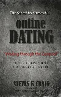 bokomslag The Secret to Successful Online Dating: Wading Through The Cesspool