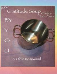 bokomslag My Gratitude Soup: Create Your Own