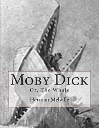 bokomslag Moby Dick: Or, The Whale