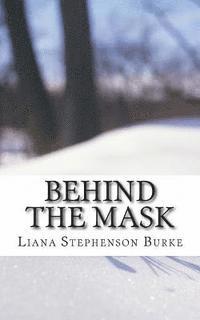 Liana Stephenson Burke - Behind The Mask, Häftad