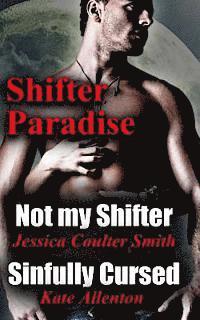 bokomslag Not My Shifter/ Sinfully Cursed (Shifter Paradise) (Volume 1)