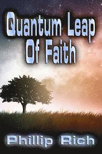 Quantum Leap Of Faith 1