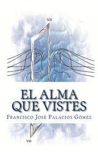 Francisco Jose Palacios Gomez - El alma que vistes, Häftad