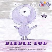 bokomslag Bibble Bob: All Proceeds Go To Mencap (Grove Cottage), 1122298