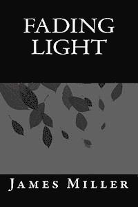 James Miller Jr - Fading Light, Häftad