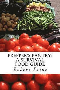 bokomslag Prepper's Pantry: A Survival Food Guide