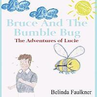 bokomslag Bruce and the Bumble Bug: The Adventures of Lucie