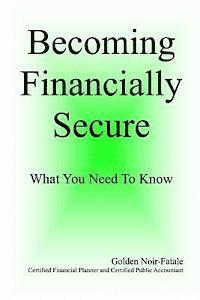 Becomining Financially Secure: What You Need To Know 1