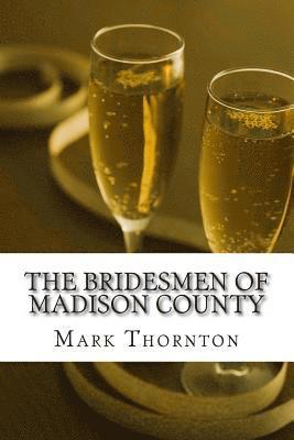 bokomslag The Bridesmen of Madison County