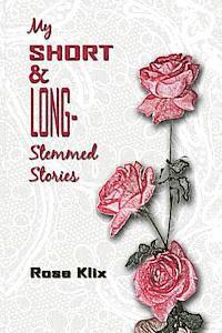 bokomslag My Short and Long-Stemmed Stories