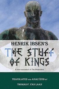 bokomslag Henrik Ibsen's The Stuff of Kings: A new translation of The Pretenders