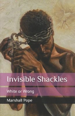 bokomslag Invisible Shackles