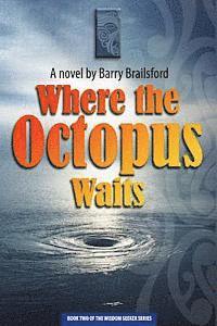 Where the Octopus Waits 1