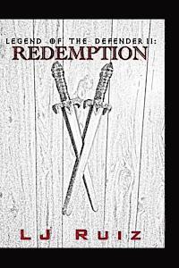 L. J. Ruiz - Legend of The Defender II: Redemption, Häftad