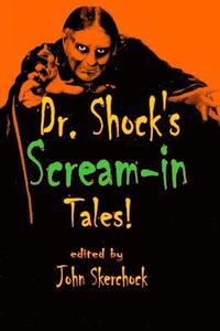 bokomslag Dr. Shock's Scream-in Tales