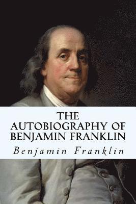 bokomslag The Autobiography of Benjamin Franklin
