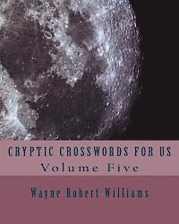 Wayne Robert Williams - Cryptic Crosswords for Us Volume Five, Häftad. Tillgänglighet: Lägg i varukorg