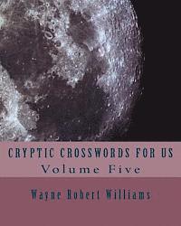 Cryptic Crosswords for Us Volume Five 1