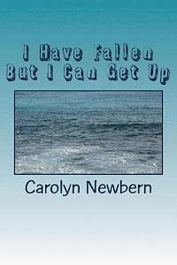 I Have Fallen But I Can Get Up: Stories of Forgiveness 1