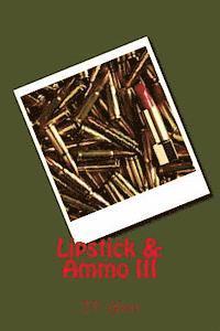 bokomslag Lipstick & Ammo III