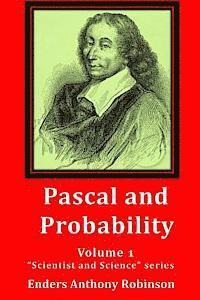 bokomslag Pascal and Probability: Volume 1 in the 'Scientist and Science' series