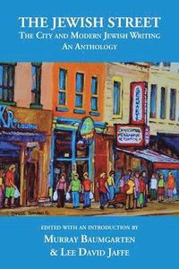 bokomslag The Jewish Street: The City and Modern Jewish Writing: An Anthology