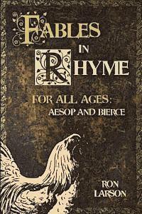 Ron Larson - Fables in Rhyme for All Ages, Häftad. Tillgänglighet: Lägg i varukorg