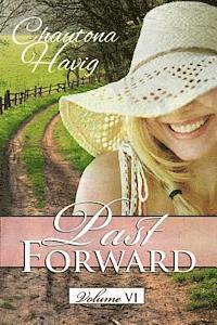 Chautona Havig - Past Forward Volume Six, Häftad