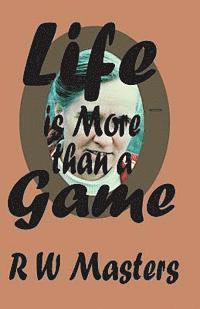 Life is More than a Game!: sequel to Thank You Grandma! 1