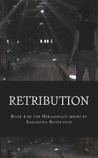 bokomslag Retribution: Book 4 in the Dreamspace Series