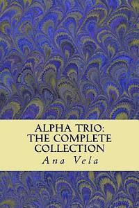 bokomslag Alpha Trio: The Complete Collection