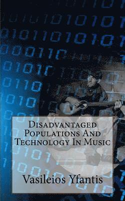 bokomslag Disadvantaged Populations And Technology In Music