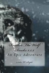 bokomslag Further The Wolf Books 1,2,3: An Epic Adventure