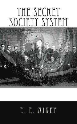 E. E. Aiken - The Secret Society System, Häftad