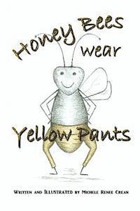 bokomslag Honey Bees Wear Yellow Pants