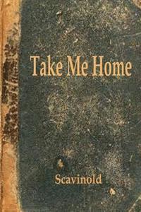 bokomslag Take Me Home: The Play