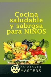 bokomslag Cocina Saludable Y Sabrosa Para Niños