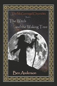 bokomslag The Witch and the Waking Tree