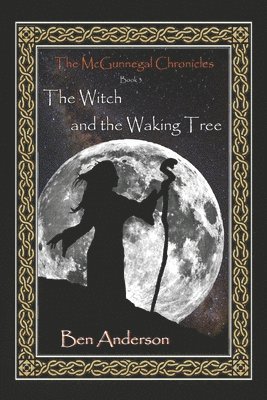 The Witch and the Waking Tree 1